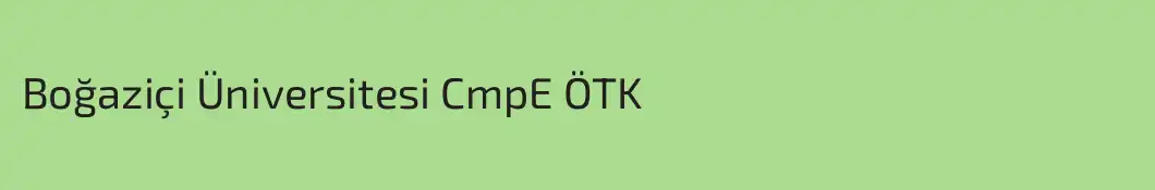 Boğaziçi Üniversitesi CmpE ÖTK